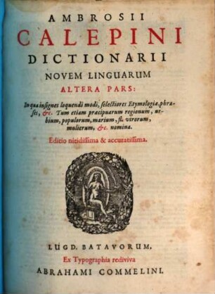 Ambrosivs Calepinvs Passeratii Sive Lingvarvm Novem Romanae, Graecae, Ebraicae, Gallicae, Italicae, Germanicae, Hispanicae, Anglicae, Belgicae Dictionarivm. 2