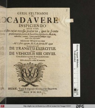 Gerh. Feltmanni De Cadavere Inspiciendo Liber Unus : In cuius recessu praeter ea, quae in fronte promittuntur, varia de funeribus, sepulturis, Medicis, vulneribus, venenis, cruentationibus similisque argumenti rebus edissertantur