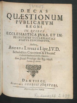 Decas Quaestionum Publicarum Regni : In Quibus Ecclesiastica Iura, Et Immunitates Ecclesiastici Status Elucidantur