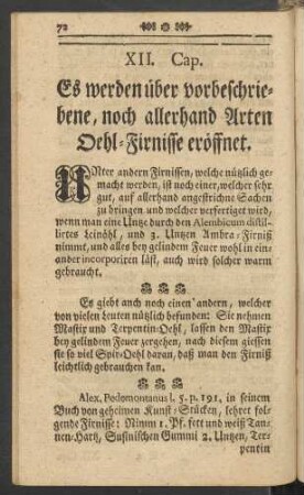 XII. Cap. Es werden über vorbeschriebene, noch allerhand Arten Oehl-Firnisse eröffnet