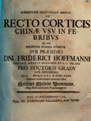 Diss. inaug. ... de recto corticis chinae usu in febribus