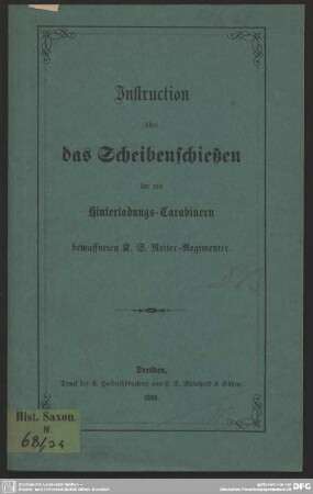 Instruction über das Scheibenschießen der mit Hinterladungs-Carabinern bewaffneten K. S. Reiter-Regimenter
