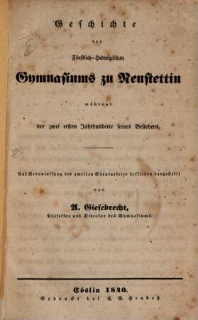 Geschichte des Fürstlich-Hedwigischen Gymnasiums zu Neustettin während der zwei ersten Jahrhunderte seines Bestehens