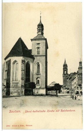 Bautzen. Wendisch-Katholische Kirche mit Reichenturm