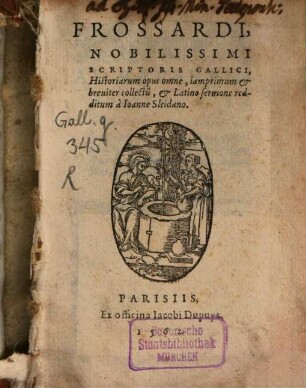 Frossardi, Nobilissimi Scriptoris Gallici, Historiarum opus omne