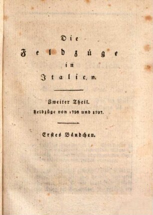 Die Feldzüge in Italien, 2,1. Der Feldzug von 1796 und 1797