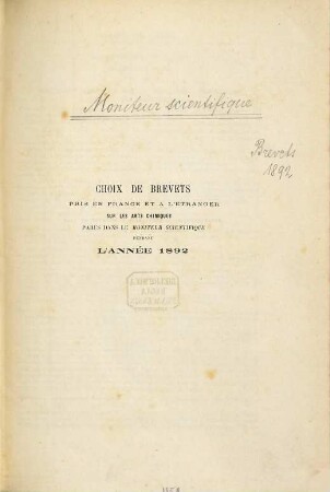 Le moniteur scientifique de Quesneville : journal des sciences pures et appliquées spécialement consacré aux chimistes et aux manufacturiers. [40,a]. 1892 = Choix de brevets