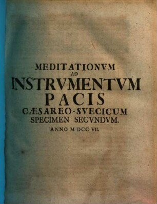 Meditationum Ad Instrumentum Pacis Cæsareo-Svecicvm Specimen ..., Specimen Secvndvm