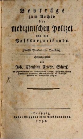Beiträge zum Archiv der medizinischen Polizei und der Volksarzneikunde, 2. 1790
