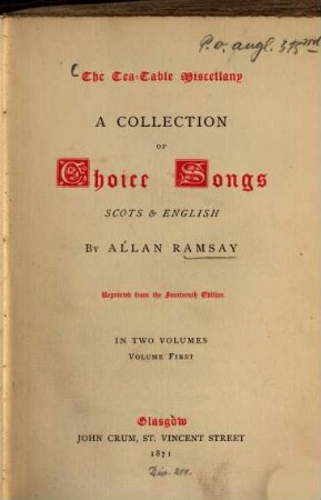 The tea-table miscellany : a collection of choice songs Scots & English ; in two volumes. 1