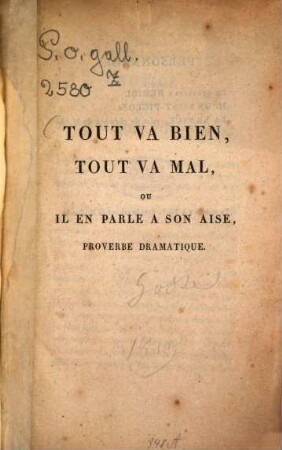 Tout va bien, tout va mal, ou il en parle à son aisne : proverbe dramatique