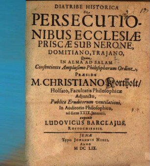Diatribe hist. de persecutionibus ecclesiae priscae sub Nerone, Domitiano, Traiano