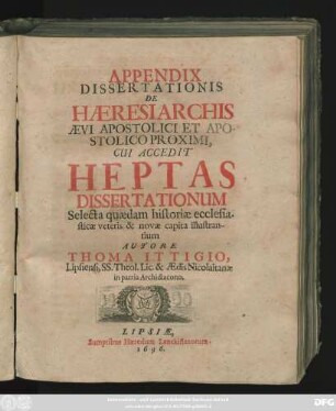 Appendix Dissertationis De Haeresiarchis Aevi Apostolici Et Apostolico Proximi