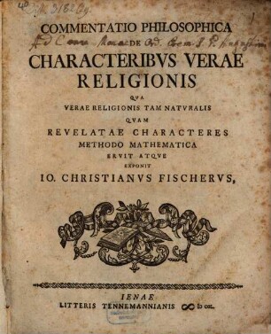Commentatio Philosophica De Characteribvs Verae Religionis