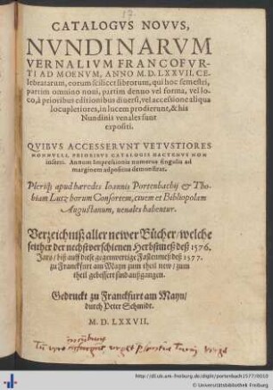 CATALOGVS NOVVS, NVNDINARVM VERNALIVM FRANCOFVRTI AD MOENVM, ANNO M.D.LXXVII. CElebratarum ...