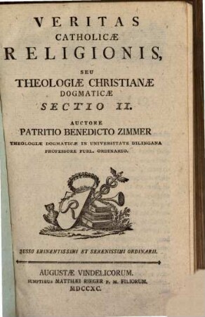 Veritas Christianae Religionis, Seu Theologiae Christianae Dogmaticae Sectio. 2