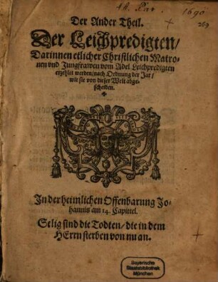 Leychpredigten Etlicher Herrn des Hoch vnd Ehrwirdigen Thumbcapittels des Primat vnnd Ertzstiffts Magdeburgk auch etlicher fuernemen Adelichen Matronen vnnd Junckfrawen ...