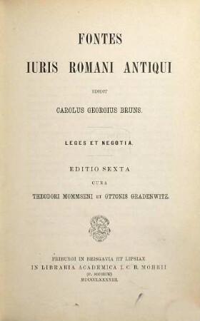 Fontes iuris Romani antiqui, 1. Leges et negotia
