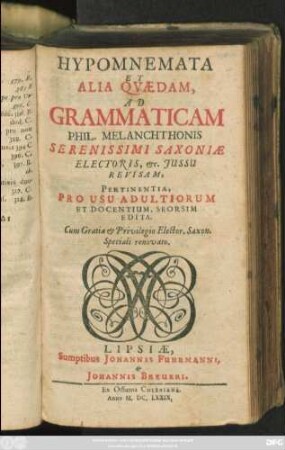 Hypomnemata Et Alia Quaedam, Ad Grammaticam Phil. Melanchthonis : ... Revisam, Pertinentia, Pro Usu Adultiorum Et Docentium, Seorsim Edita