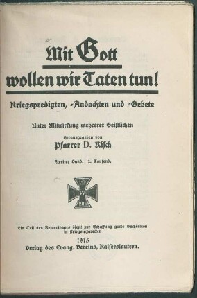2: Mit Gott wollen wir Taten tun! : Kriegspredigten, -Andachten u. -Gebete