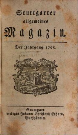 Stuttgarter allgemeines Magazin. [4]. 1768