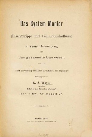 Das System Monier (Eisengerippe mit Cementumhüllung) in seiner Anwendung auf das gesammte Bauwesen
