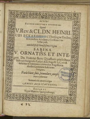 Festum Nuptiale Secundum Quod ... Dn. Heinricus Eckardus ... Theologiæ Doctor ... Academia Giessena Professor ...cum ... Virgine Sabina V. Ornatiss. ...