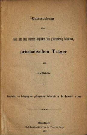 Untersuchung über einen auf drei Stützen liegenden und gleichmässig belasteten, prismatischen Träger