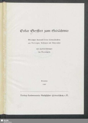 Oskar Seyffert zum Gedächtnis : gedrängte Auswahl seines Lebensschaffens aus Vorträgen, Aufsätzen und Ansprachen