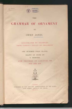 The grammar of ornament : illustrated by examples from various styles of ornament