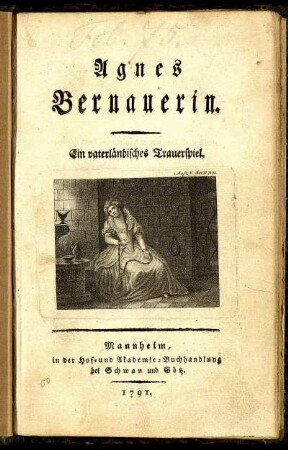 Agnes Bernauerin : Ein vaterländisches Trauerspiel