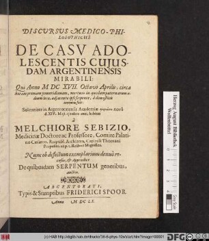 Discursus Medico-Philosophicus De Casu Adolescentis Cuiusdam Argentinensis Mirabili ...