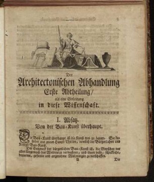 Der Architectonischen Abhandlung Erste Abtheilung/ als eine Einleitung in diese Wissenschaft.