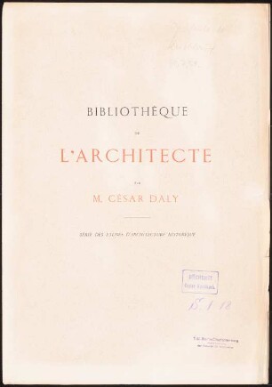 Motifs historiques d´architecture et de sculpture d´ornement, hrsg.v. César Daly, Bd.2, Paris 1870: Titelblatt