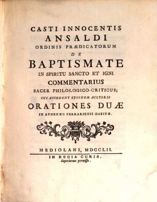 Casti Innocentis Ansaldi Ordinis Praedicatorum De Baptismate In Spiritu Sancto Et Igni Commentarius Sacer Philologico-Criticus
