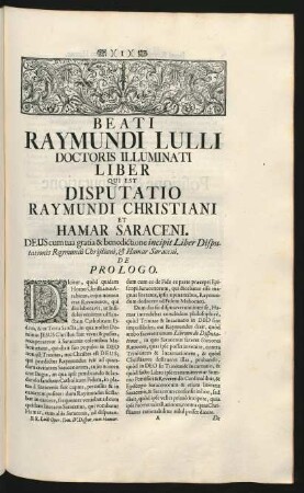 Beati Raymundi Lulli Doctoris Illuminati Liber Qui Est Disputatio Raymundi Christiani Et Hamar Saraceni