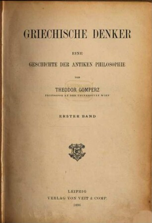 Griechische Denker : eine Geschichte der antiken Philosophie. 1