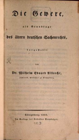 Die Gewere, als Grundlage des ältern deutschen Sachenrechts
