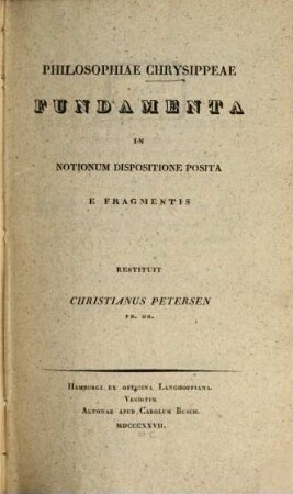 Philosophiae Chrysippeae Fundamenta : in notationum dispositione posita