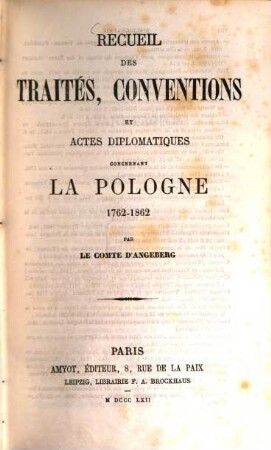 Recueil des traités, conventions et actes diplomatiques concernant la Pologne 1762 - 1862