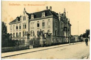 Großenhain. Königliche Amtshauptmannschaft