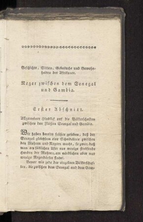 Geschichte, Sitten, Gebräuche und Gewohn= heiten der Afrikaner. Neger zwischen dem Senegal und Gambia. Erster Abschnitt.