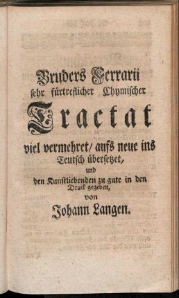 Bruders Ferrarii sehr fürtreflicher Chymischer Tractat