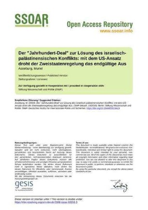 Der "Jahrhundert-Deal" zur Lösung des israelisch-palästinensischen Konflikts: mit dem US-Ansatz droht der Zweistaatenregelung das endgültige Aus