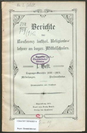 Berichte der Konferenz Kath. Religionslehrer an Bayer. Mittelschulen : ... Tagung in .... 1. 1898/1906 (1906)