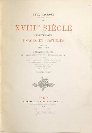 XVIIIme siècle : institutions, usages et costumes ; France 1700 - 1789