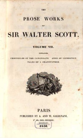 The prose works of Sir Walter Scott. 7, Containing Chronicles of the Canongate, Anne of Geierstein, Tales of a grandfather
