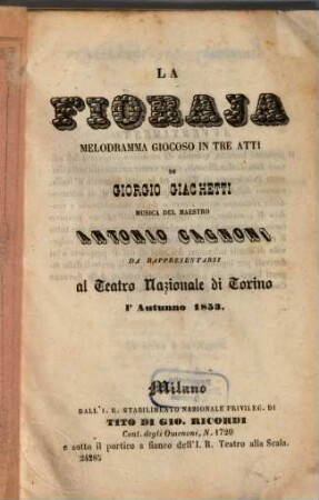 La fioraja : melodramma giocoso in tre atti ; da rappresentarsi al Teatro Nazionale di Torino l'autunno 1853