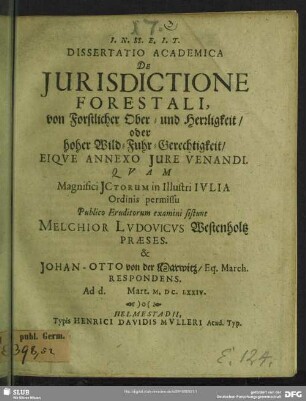 Dissertatio Academica De Jurisdictione Forestali : Eiqve Annexo Jure Venandi