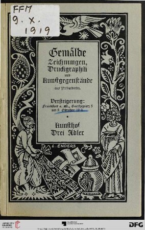 Verzeichnis von Gemälden, Zeichnungen, Druckgraphik, Skulpturen, Möbeln aller Stilarten, Porzellan, Fayencen, Bronzen, Teppichen und anderen Kunstgegenständen aus Privatbesitz : Versteigerung: Donnerstag, den 9. Oktober 1919